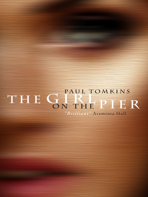 Title details for The Girl on the Pier by Paul Tomkins - Available